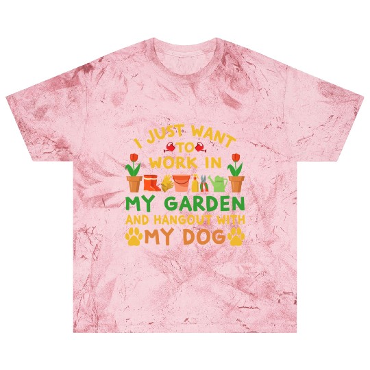 I just want to work in my garden and hang with dog Blast T Shirts