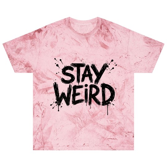 Stay Weird Graffiti-Style Dress Blast T Shirts