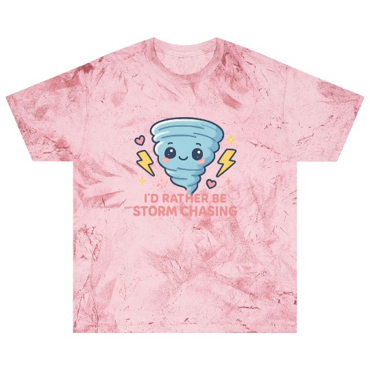 I'd Rather Be Storm Chasing Weather Meteorologist Blast T Shirts