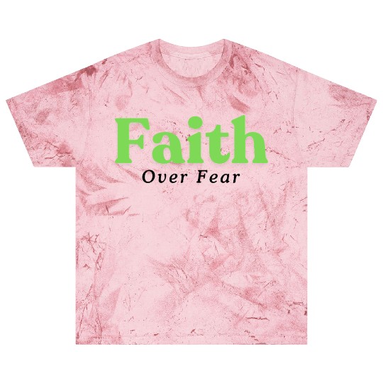 Faith over fear Green Blast T Shirts