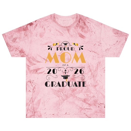 Proud Mom Of A 2026 Graduate Senior Class Of 2026 Blast T Shirts