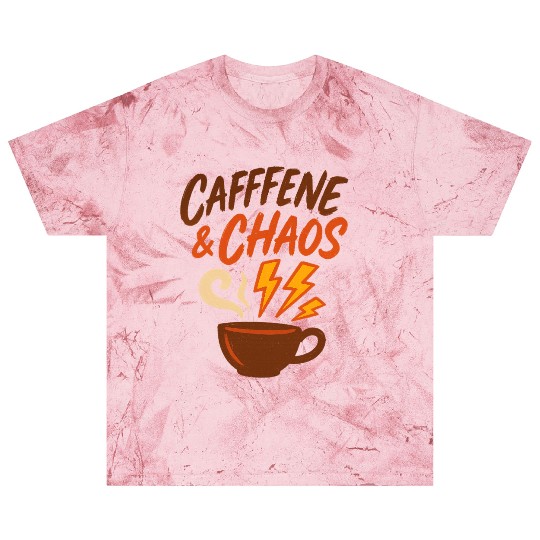 Caffeine & Chaos – Coffee Lovers Unite Blast T Shirts