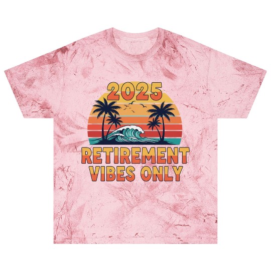 2025 Retirement Vibes Only Blast T Shirts