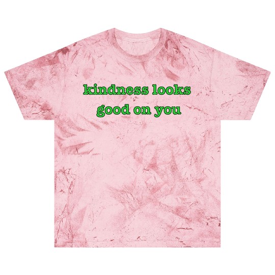 Kindness Looks Good on You – Playful Green Bold Blast T Shirts