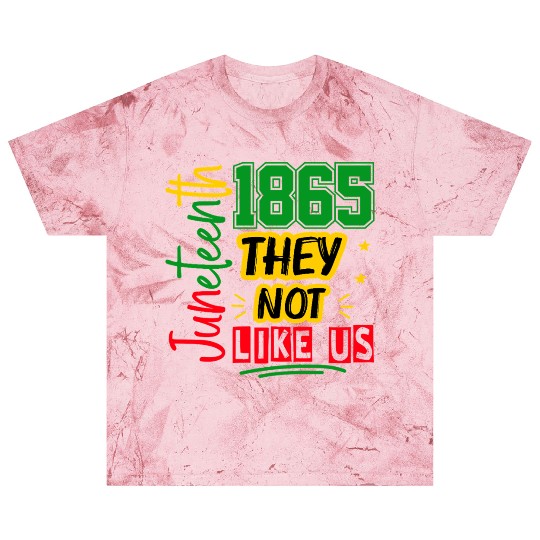 They Not Like Us Juneteenth 1865 Blast T Shirts