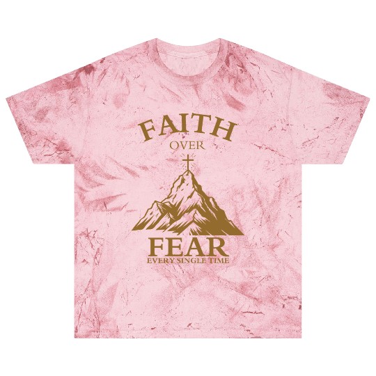 Faith Over Fear Blast T Shirts