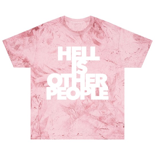 Hell is other people individual creative artist Blast T Shirts