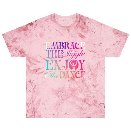 Belly Dancing Persian Dancer Embrace The Jiggle Blast T Shirts