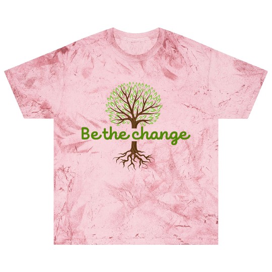 Be the Change Quote with Tree Art Blast T Shirts