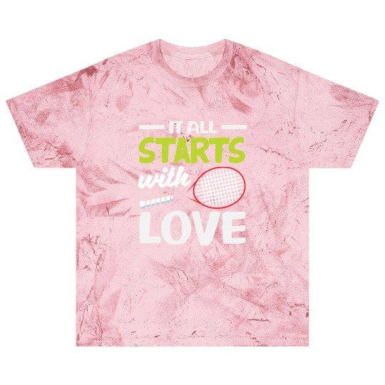 It All Starts With Love Tennis Player Blast T Shirts