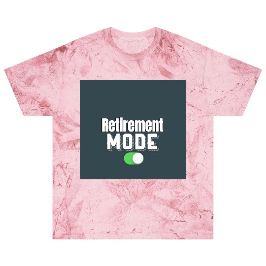 Retirement Mode Toggle Design Blast T Shirts