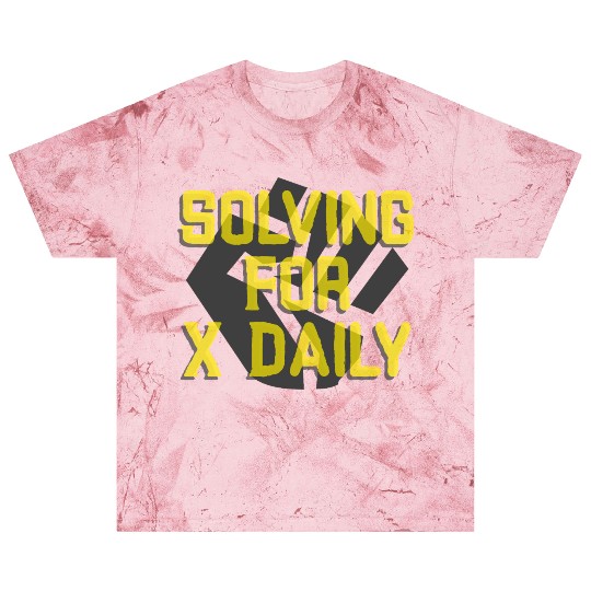 Solving For X Daily Algebra Math Teacher Blast T Shirts