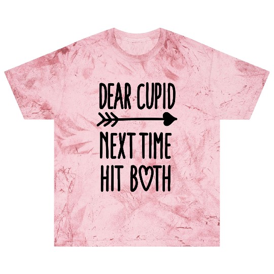 Dear Cupid next time hit both Blast T Shirts