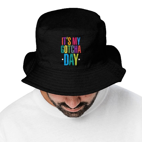 It's My Gotcha Day Bucket Hats