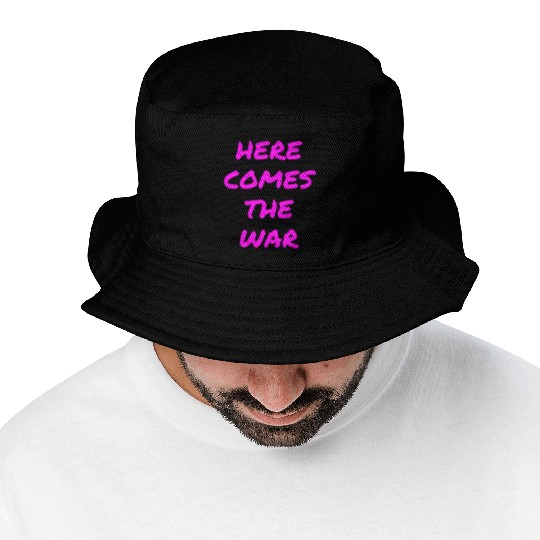 Here Comes The War (in neon pink letters) Bucket Hats