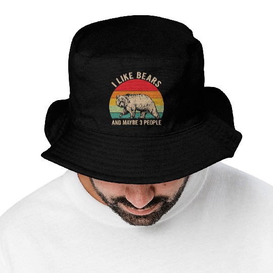 I Like Bears and Maybe 3 People Bucket Hats