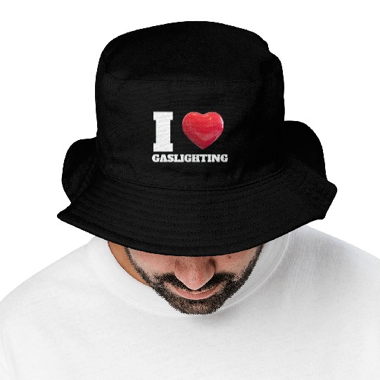 Ilove gaslighting Bucket Hats