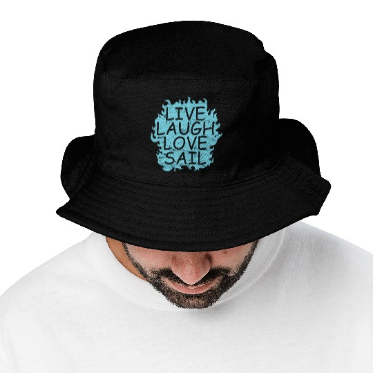 Live laugh Love Sail Sailing Boat Sport Bucket Hats