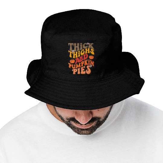 Funny Thanksgiving Thick Thights Pumpkin Pies Bucket Hats