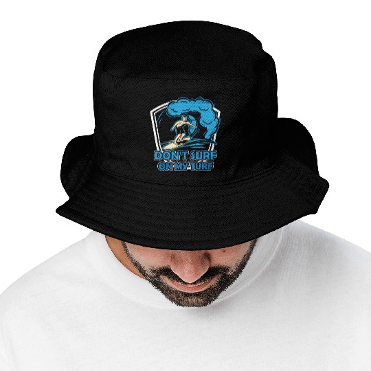 Don't Surf On My Turf Surfing Surfer Surfboard Bucket Hats