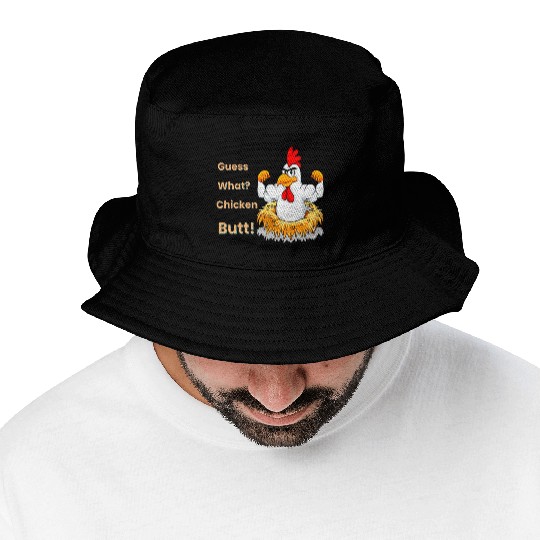 Funny Guess What? Chicken Butt! White Design Bucket Hats