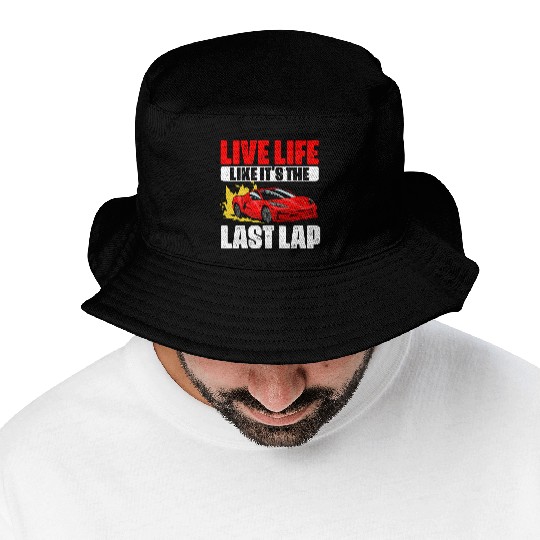 Live Life Like Its The Last Lap Funny Car Racing Bucket Hats