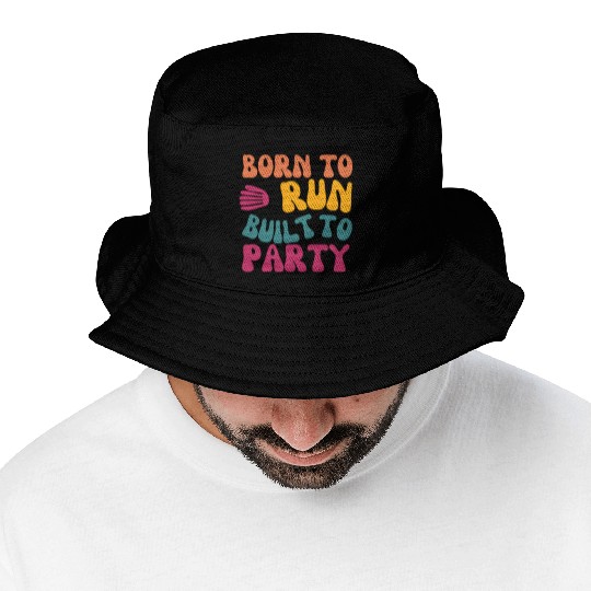 Birthday Gift For Her Born To Run Built To Party C Bucket Hats