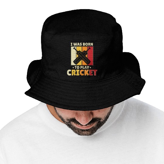 I Was Born To Play Cricket Bucket Hats