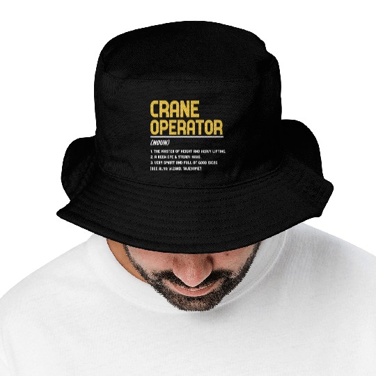 Crane Operator Definition Funny Design Bucket Hats