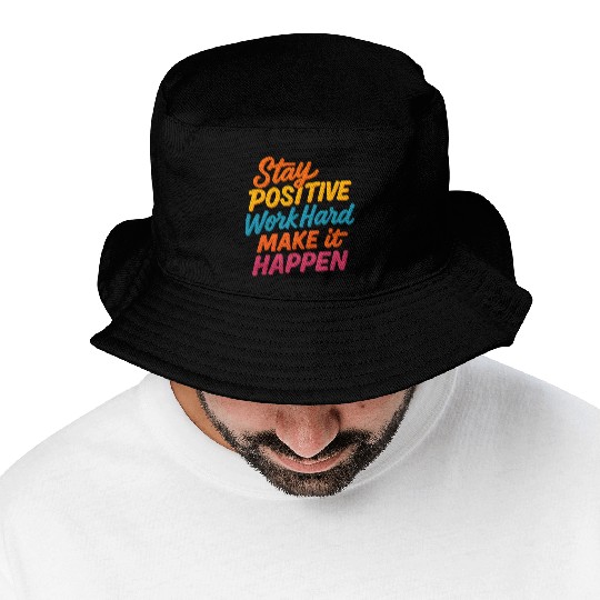Stay Positive Colorful Motivational Quote Bucket Hats