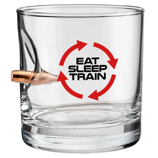 eat sleep train repeat Bullet Whiskey Glasses