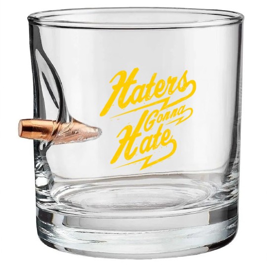 Hater - Haters Gonna Hate Bullet Whiskey Glasses