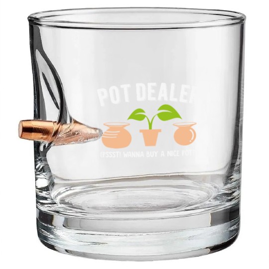 Pot Dealer Wordplay Drugs Hemp Pottery Weed Pots Bullet Whiskey Glasses