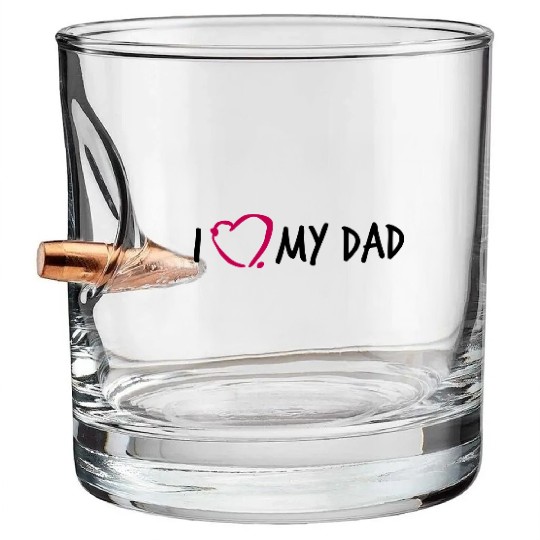 I love my Dad 3 Bullet Whiskey Glasses