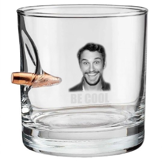 Be Cool Funny James Franco Bullet Whiskey Glasses