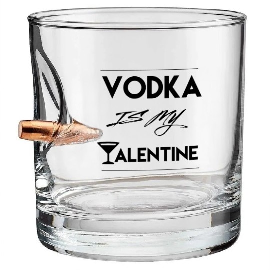 Funny Vodka is my Valentine Gift valentine's day Bullet Whiskey Glasses