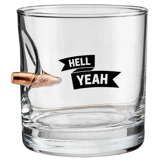 Hell Yeah Banner Bullet Whiskey Glasses