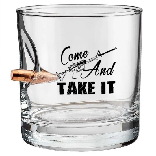 AR 15 Bullet Whiskey Glasses - AR 15 Come And Take It Bullet Whiskey Glasses