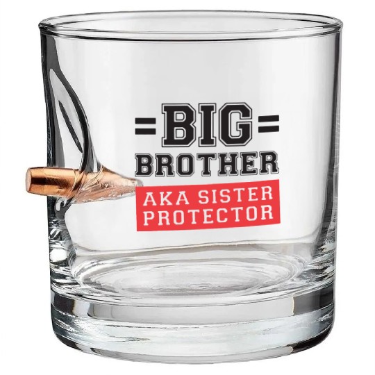 Gift For Big Brother Aka Little Sister Protector T Bullet Whiskey Glasses