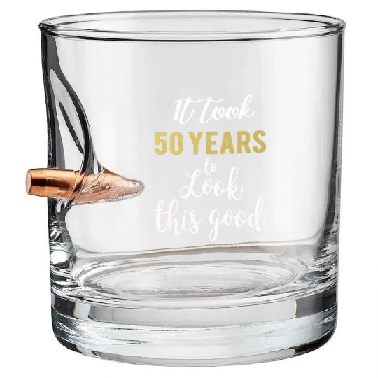 Cute It took 50 years to look this good 50th Birthday gift for women or Men Bullet Whiskey Glasses