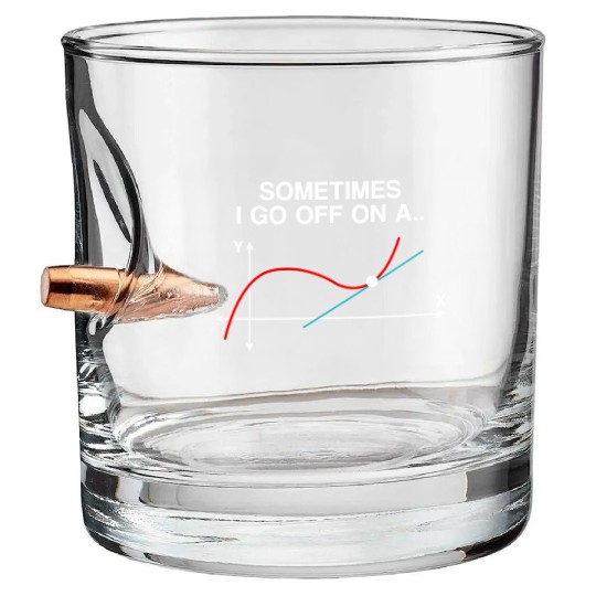 Math teacher saying Bullet Whiskey Glasses