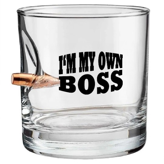 I'm my own boss Bullet Whiskey Glasses