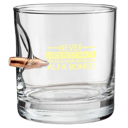 Alfa Romeo Never Underestimate and Old man Bullet Whiskey Glasses