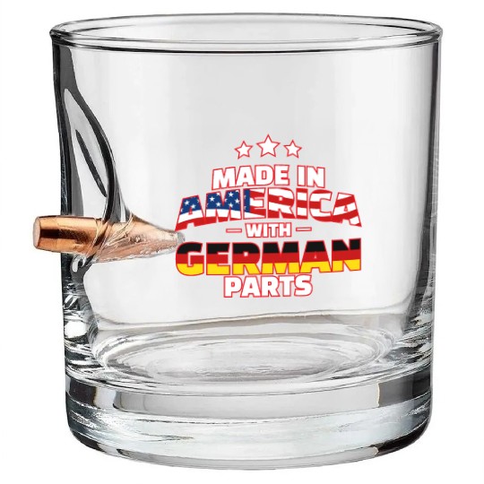 Made in America with German Parts Funny Germerican Bullet Whiskey Glasses
