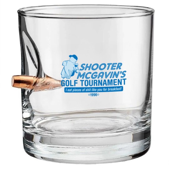 SHOOTER MCGAVIN S GOLF TOURNAMENT Bullet Whiskey Glasses