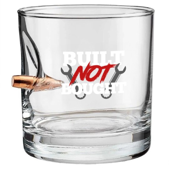 Built not bought Bullet Whiskey Glasses