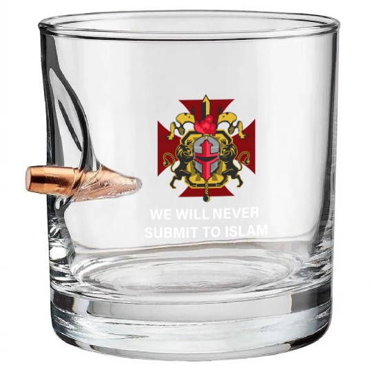 We will never submit to Islam! Bullet Whiskey Glasses