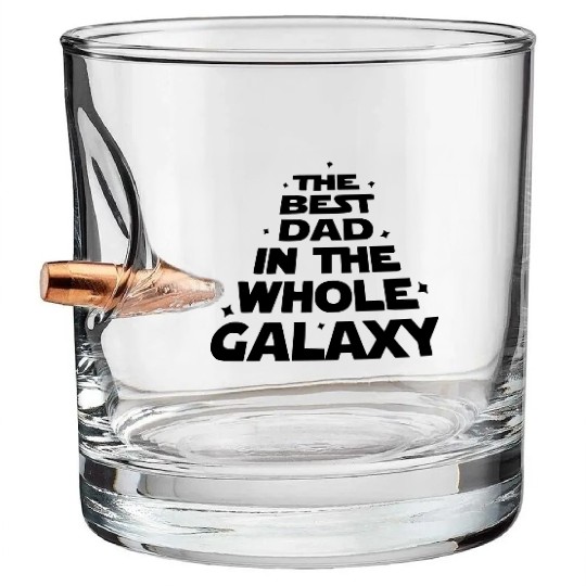 The best dad in the whole galaxy! Bullet Whiskey Glasses