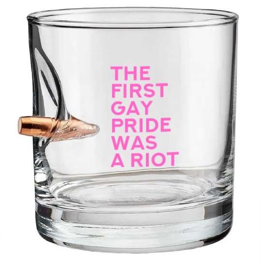 The first gay pride was a riot - Gay Pride LGBT Bullet Whiskey Glasses