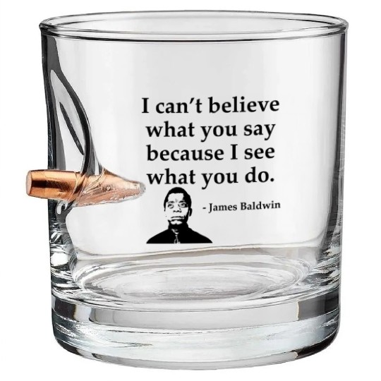 Black History Bullet Whiskey Glasses james Baldwin I Can t Believ